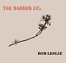 Bob Leslie The Barren Fig