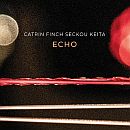 Catrin Finch nnd Seskou Keita Echo CD