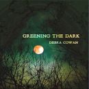 Debra Cowan Greening The Dark EP