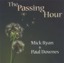 MICK RYAN & PAUL DOWNES The Passing Hour