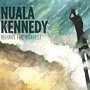 NUALA KENNEDY Behave the Bravest