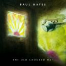 Paul Hayes The Old crooked hat
