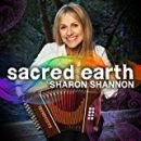 Sharon Shannon Sacred Earth