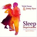 Vicki Swan and Jonny Dyer Sleep Deprivation